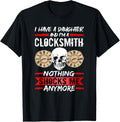 Clockmaker I Have A Daughter And I'm A Clocksmith Watchmaker Apparel | US Viral Style | Must-Have Style