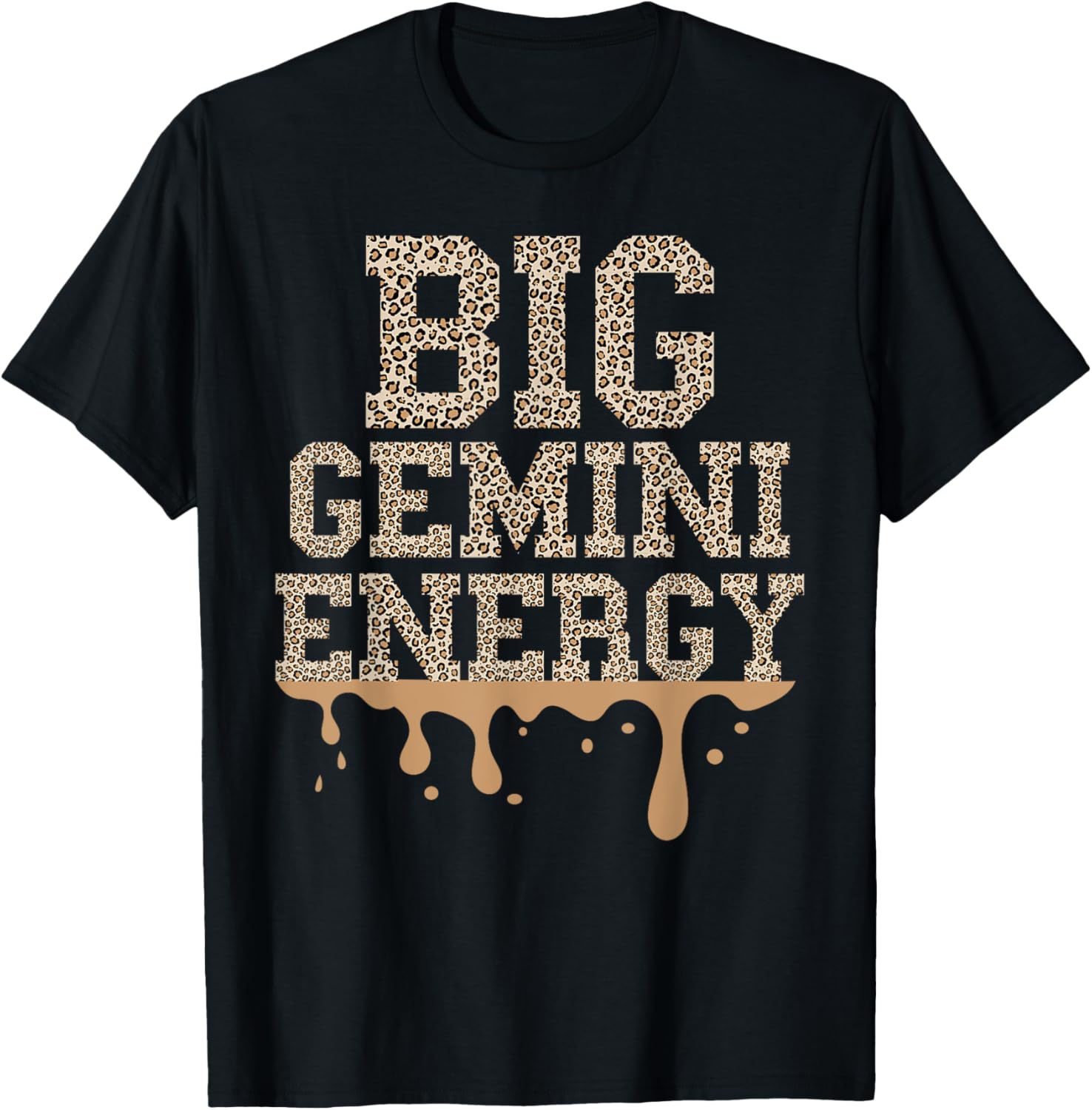 Gemini Birthday Cheetah Women Big Gemini Energy Zodiac Drip Apparel Comfort Fit Best Seller Look