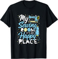 Sewing Gift Idea Sewing Lover Sewing Room Is Happy Place Apparel | Premium Quality | Aesthetic Casual Look