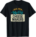 Real Men Marry Cheese Makers Vintage Funny Cheese Maker Apparel | High Search Volume | Comfort Daily Wear