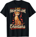 Funny Cheetah Animal I Just Freaking Love Cheetahs Apparel Comfort Fit Best Seller Look