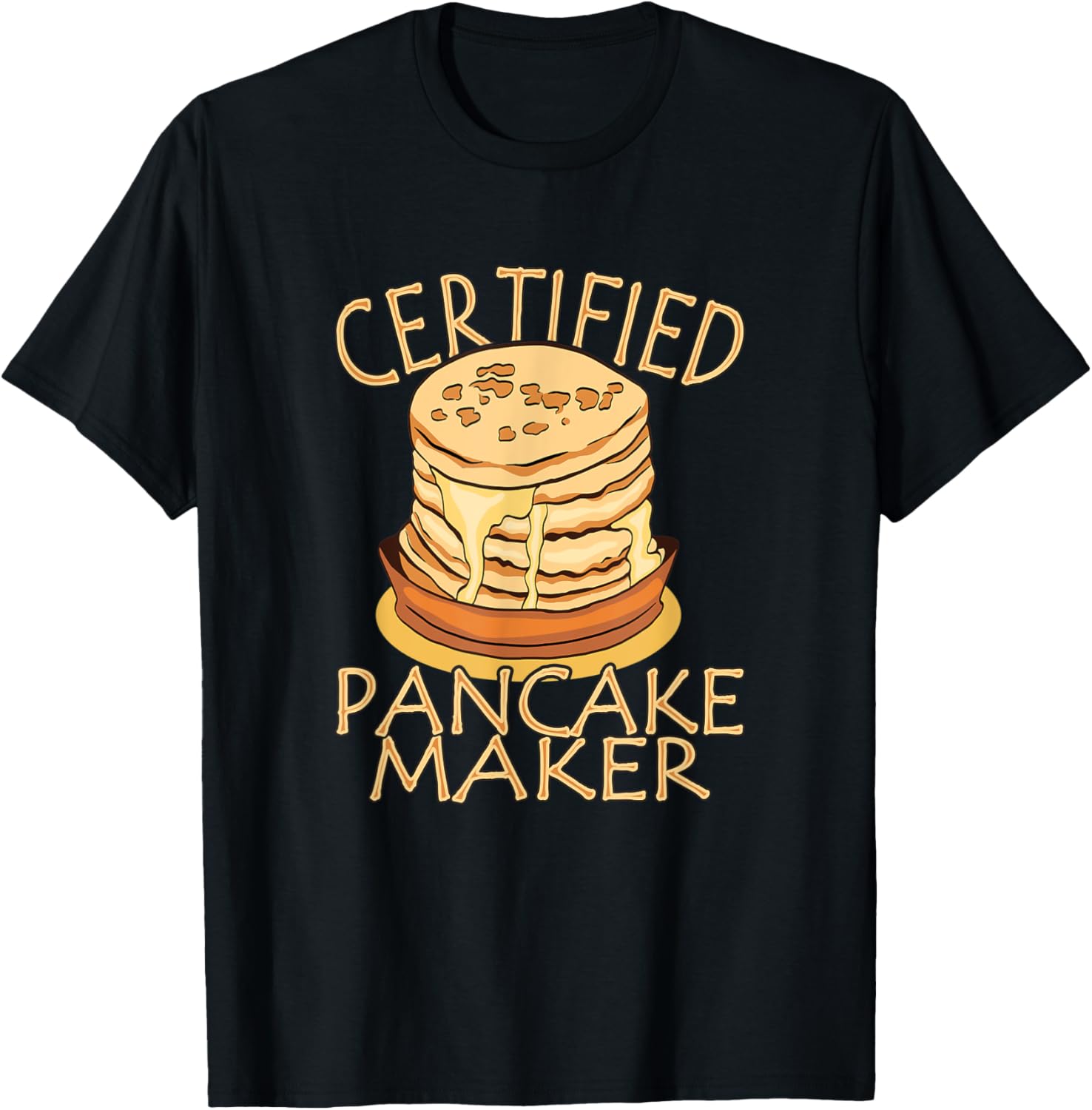 Certified Pancake Maker Pancakes Apparel | Premium Quality | Aesthetic Fit