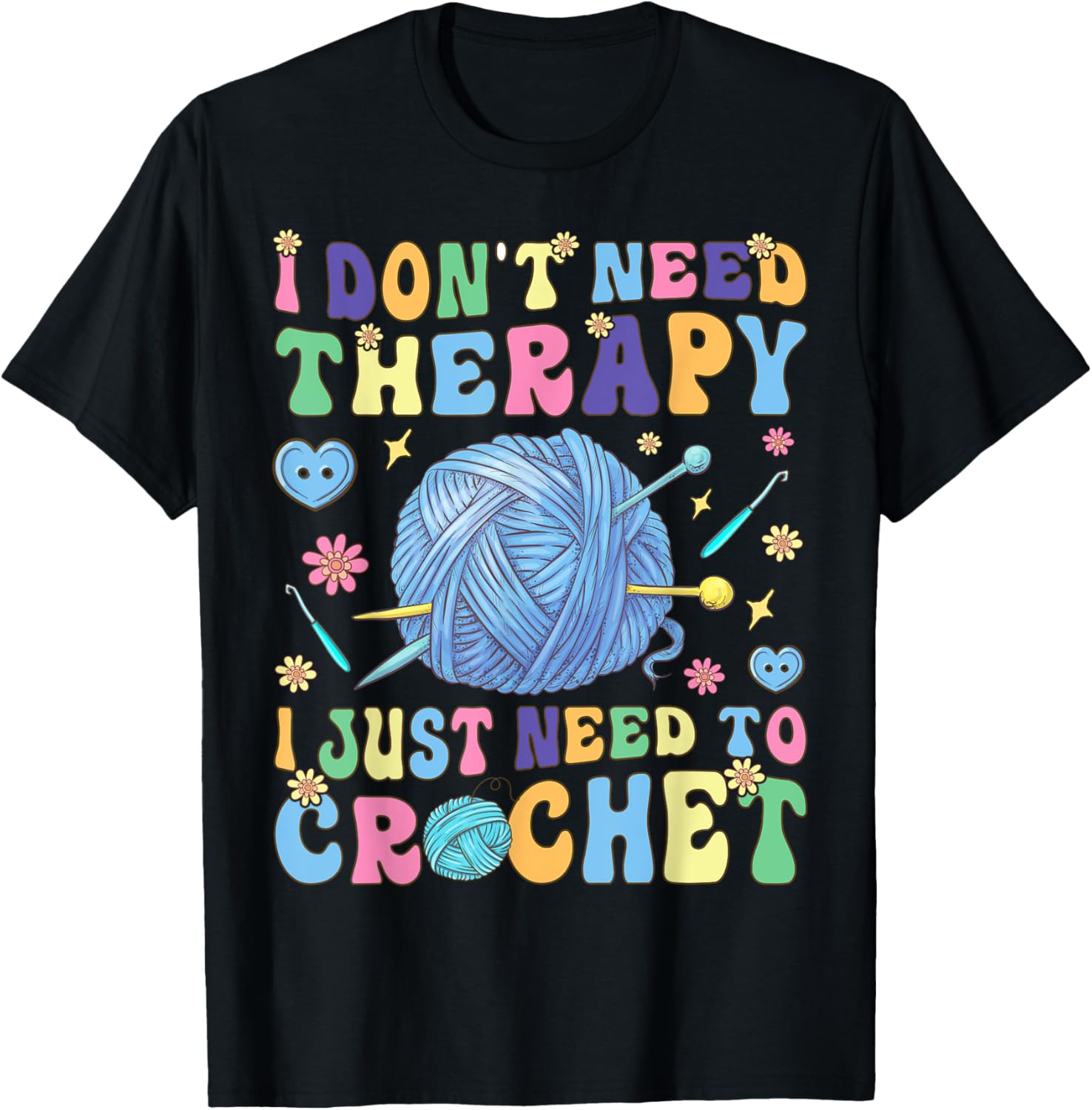 I Just Need To Crochet Groovy Crocheting Knitting Yarn Lover Yarn Supply | Trending 2025 | Best Seller Choice