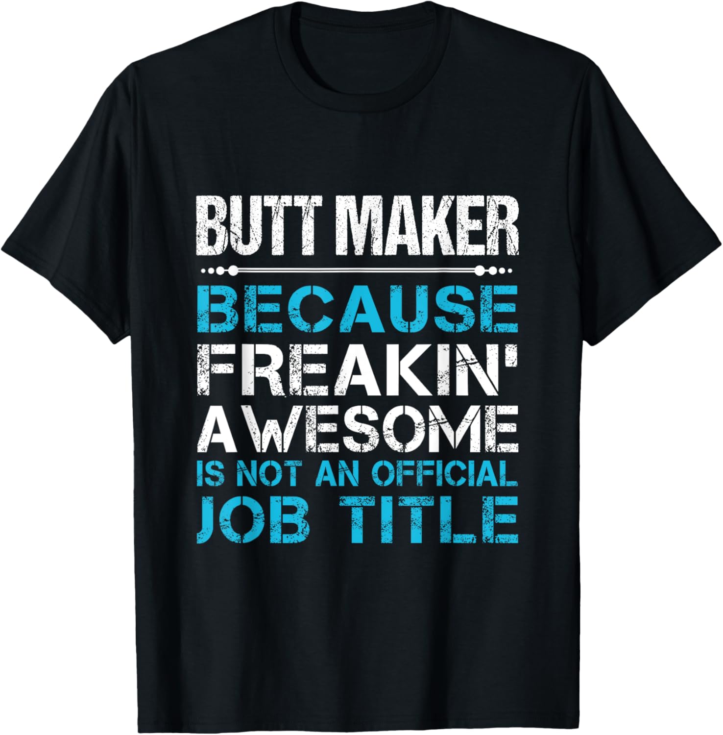 Butt Maker - Freaking Awesome Apparel | High Search Volume | Aesthetic Fit