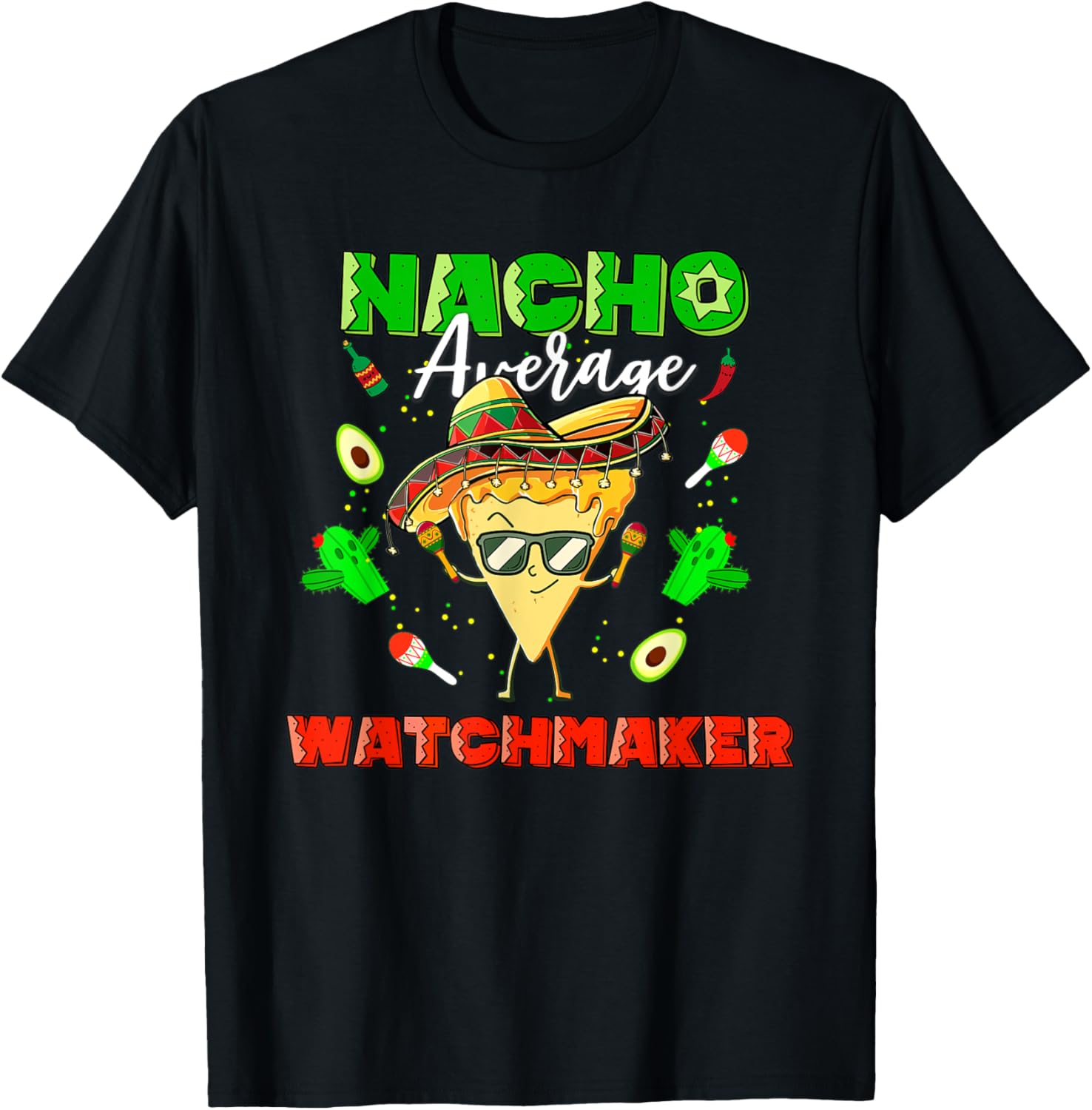 Mexican Nacho Average Watchmaker Apparel | US Viral Style | Aesthetic Fit