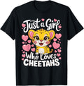 Just a Girl Who Loves Cheetahs African Cute For Girls Kids Apparel High Search Demand Gift Ready