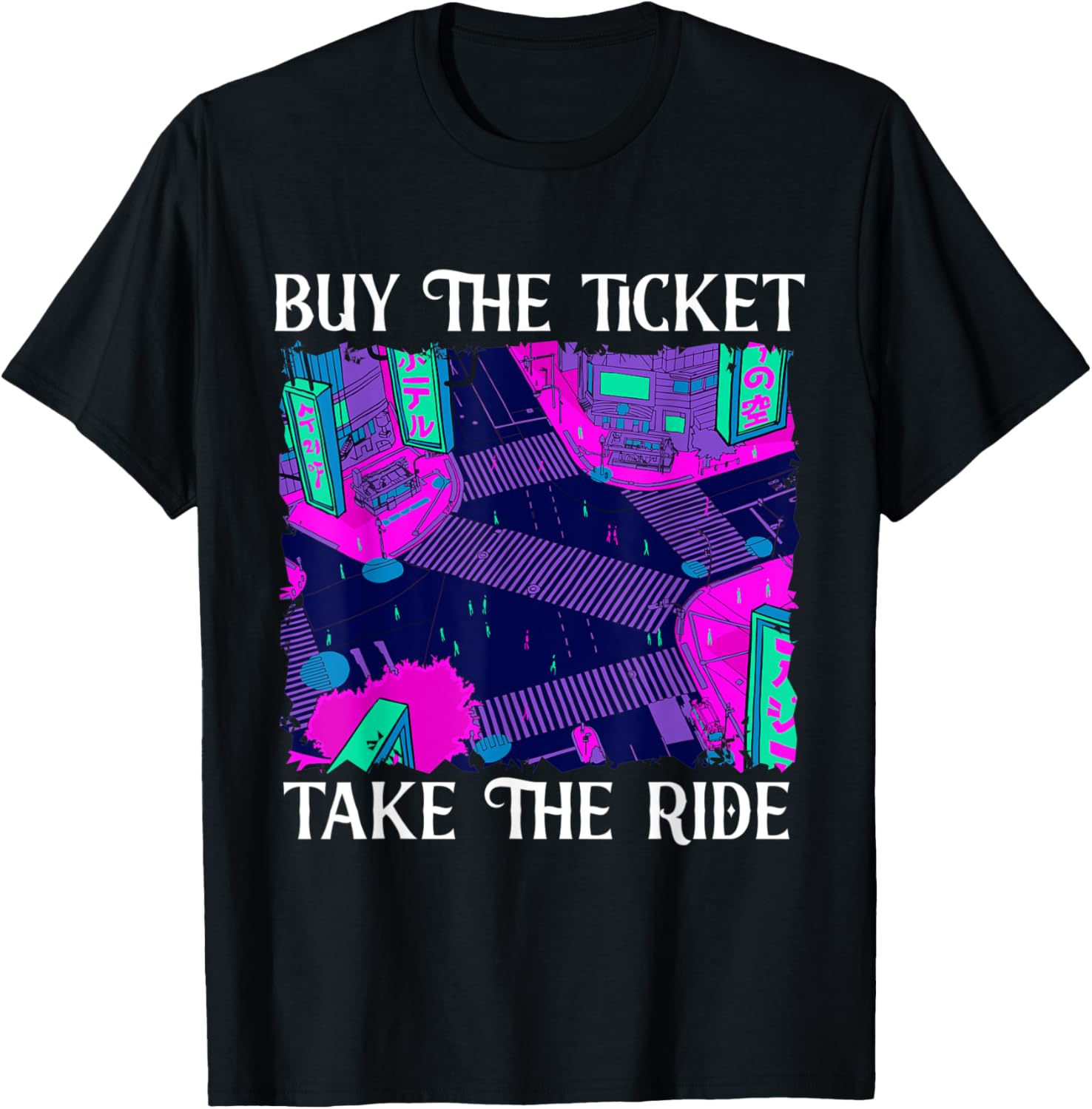 Buy the ticket take the ride Tokyo City Place Aesthetic Art Apparel | US Viral Pick | Aesthetic Casual Look