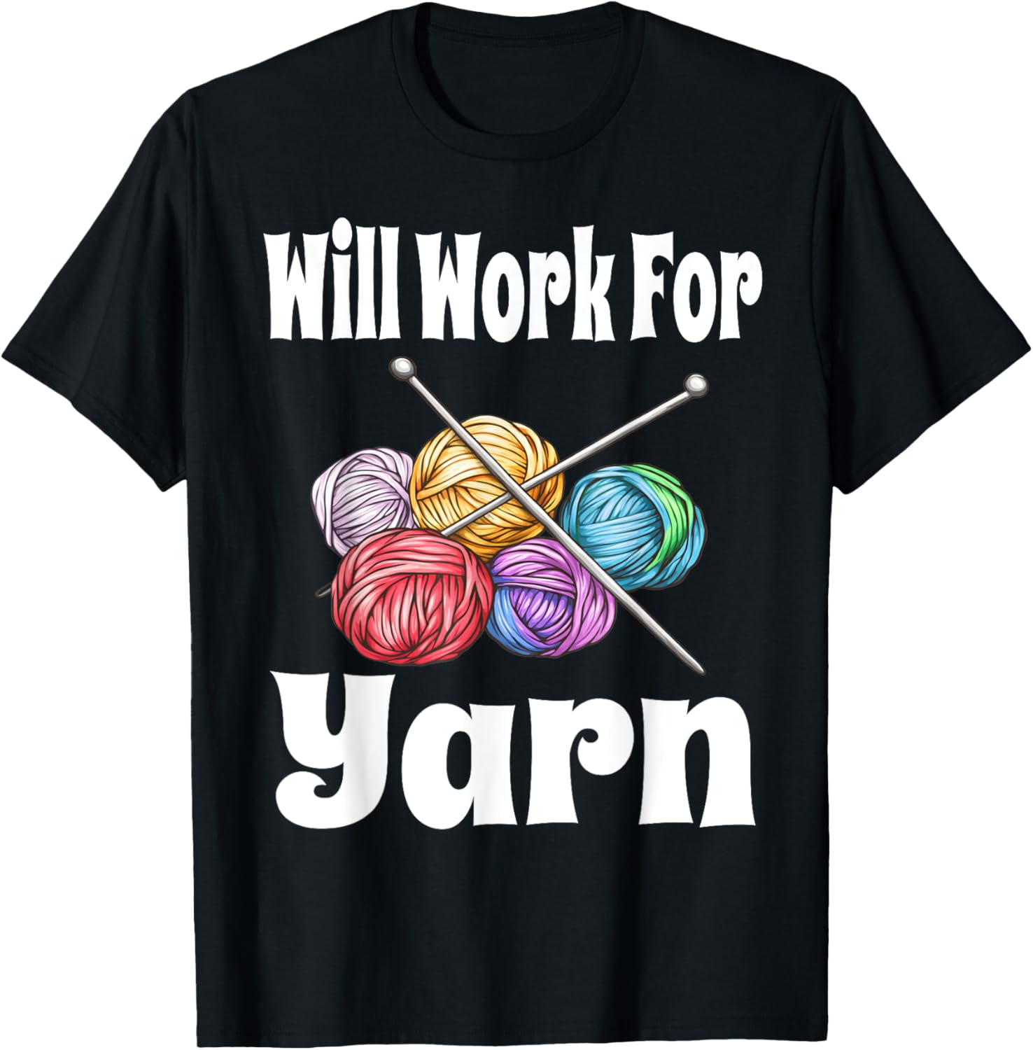 Funny Will Work For Yarn Knitting Crochet Yarn Lover Humor Yarn Supply | High Search Volume | Customer Favorite