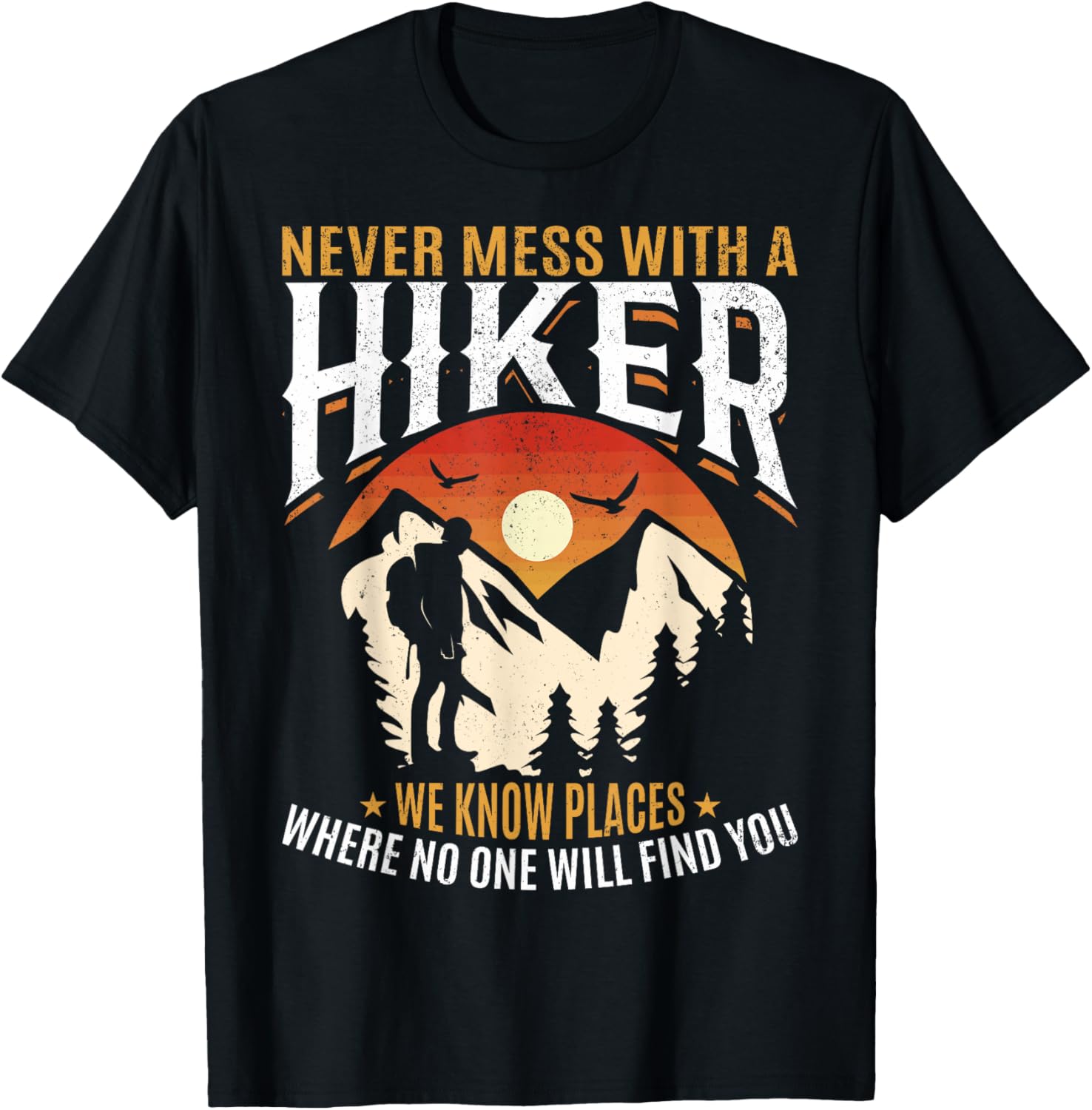 Sarcastic Hiking Lovers Hiker We Know Places Hikers Hiking Apparel | Bestseller Style | Aesthetic Casual Look