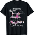 Womens Quilting Sewer My Sewing Room Is My Happy Place Apparel | Bestseller Style | Customer Favorite