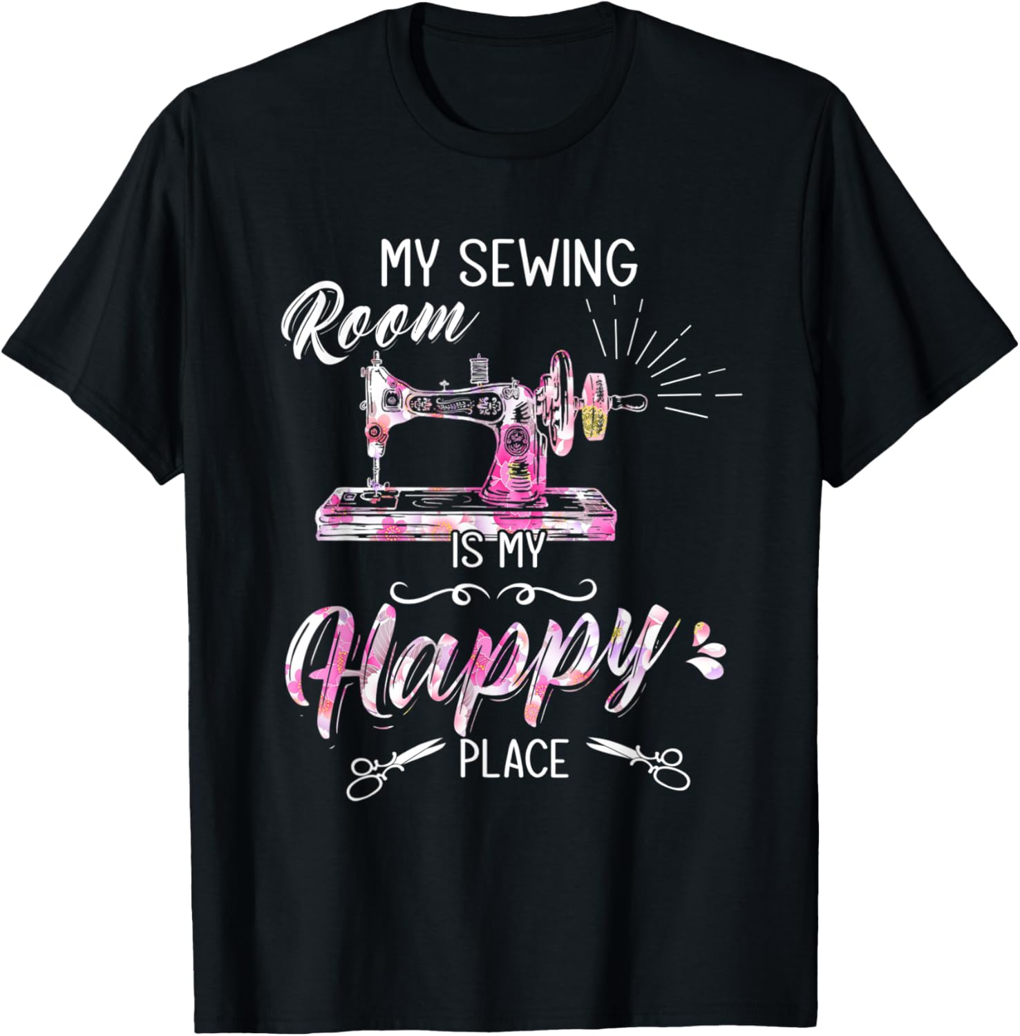 Womens Quilting Sewer My Sewing Room Is My Happy Place Apparel | Bestseller Style | Customer Favorite