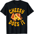 Cheesy Does It - Funny Grilled Cheese Sandwich Maker Quote Apparel | High Search Volume | Aesthetic Fit
