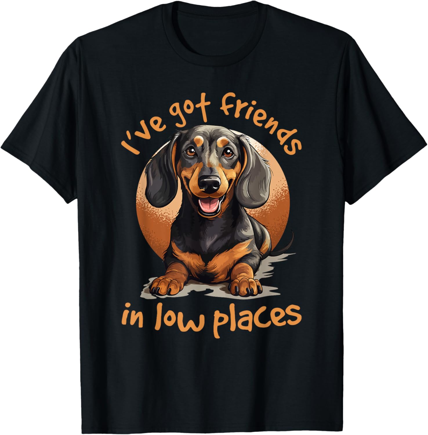 Dachshund wiener sausage dog I've Got Friends In Low Places T-Shirt for Men Women Girls Kids T-Shirt | Top Conversion Title | Daily Wear Ess...