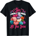 Crocheting Knitting Yes, I Really Do Need All This Yarn Yarn Supply | Trending 2025 | High CTR Title