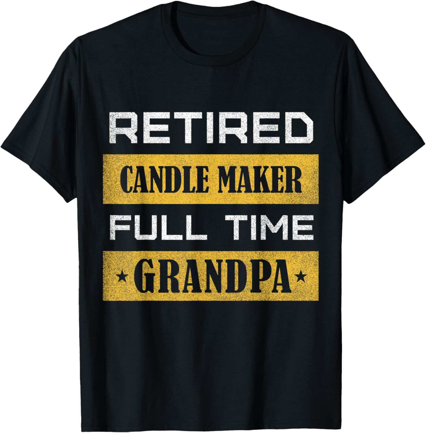 Mens Retired Candle maker Full Time Grandpa Apparel | Best Seller Pick | Perfect Gift Idea