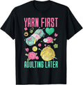 Yarn First, Adulting Later - Yarn Lover Yarn Supply | High Search Volume | Customer Favorite