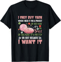 I Only Buy Yarn Knitting Crochet Funny Yarn Crocheting Yarn Supply | Top Rated | Customer Favorite
