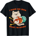 I Have No Idea What I'm Doing Crochet Cat Crocheting Yarn Yarn Supply | High Search Volume | Perfect for Crafters