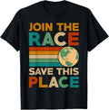 Join The Race Save This Place Nature Lovers Retro Earth Day Apparel | Bestseller Style | Daily Wear Essential