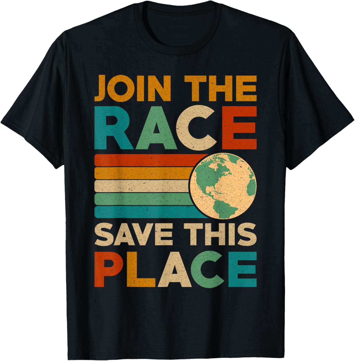 Join The Race Save This Place Nature Lovers Retro Earth Day Apparel | Bestseller Style | Daily Wear Essential
