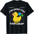 I'm Here For The Drop EDM Pun - Acid - Dubstep Drum & Bass Apparel | High Search Volume | Must-Have Style