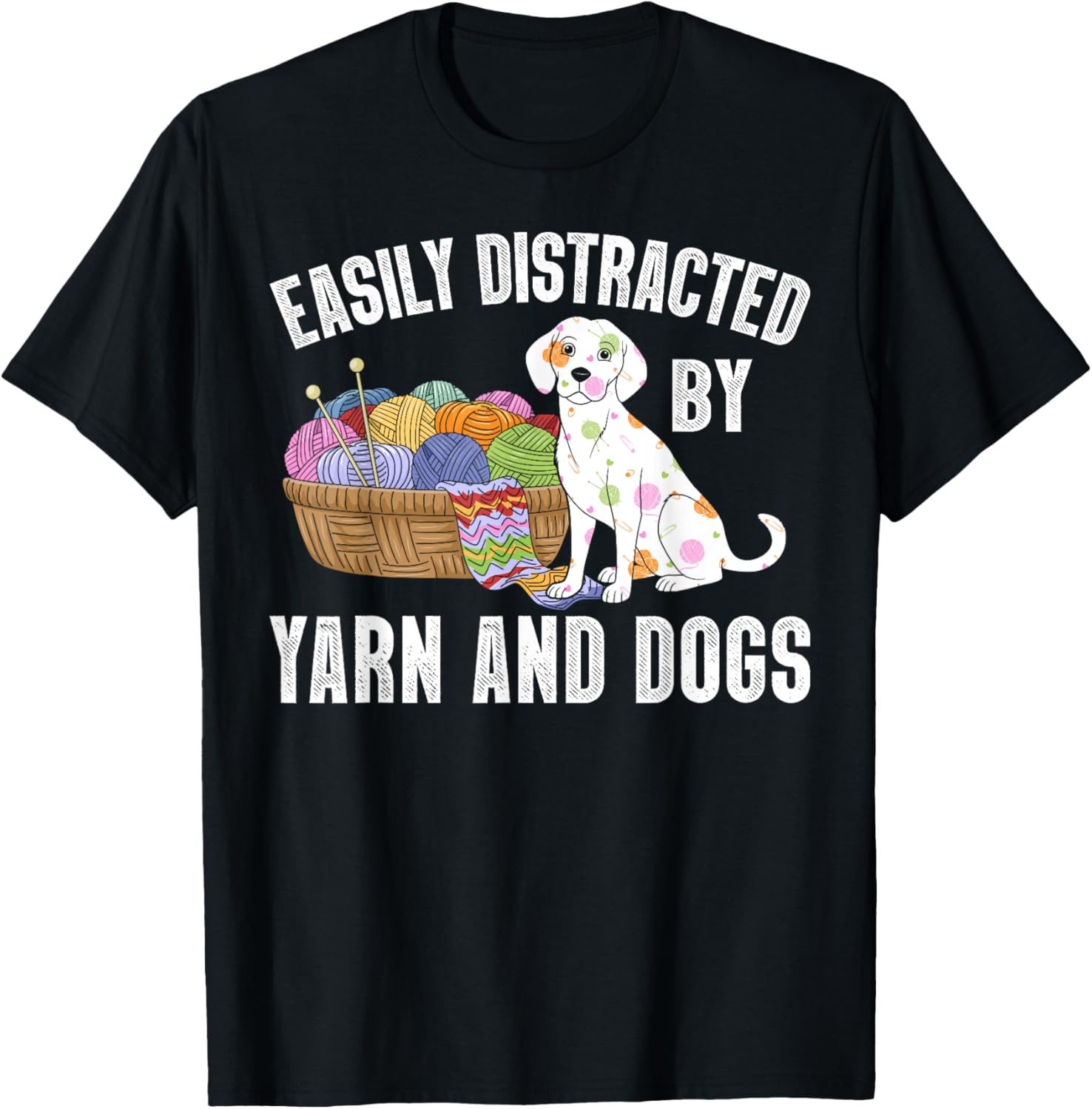 Easily Distracted By Yarn And Dogs Lover Funny Crocheting Yarn Supply | High Search Volume | Customer Favorite