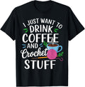 I Just Want to Drink Coffee and Crochet Stuff Yarn Yarn Supply | Top Rated | High CTR Title