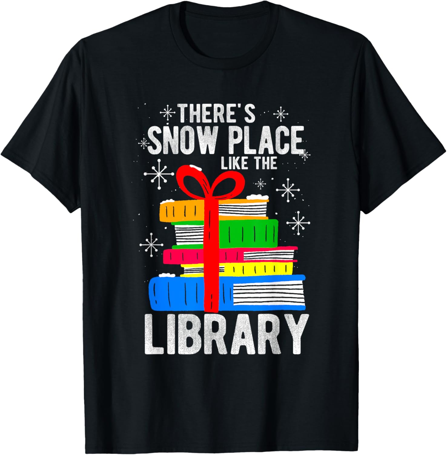 There's Snow Place Like Library Liberian Book Gift Christmas Apparel | Top Conversion Title | Perfect Gift Choice