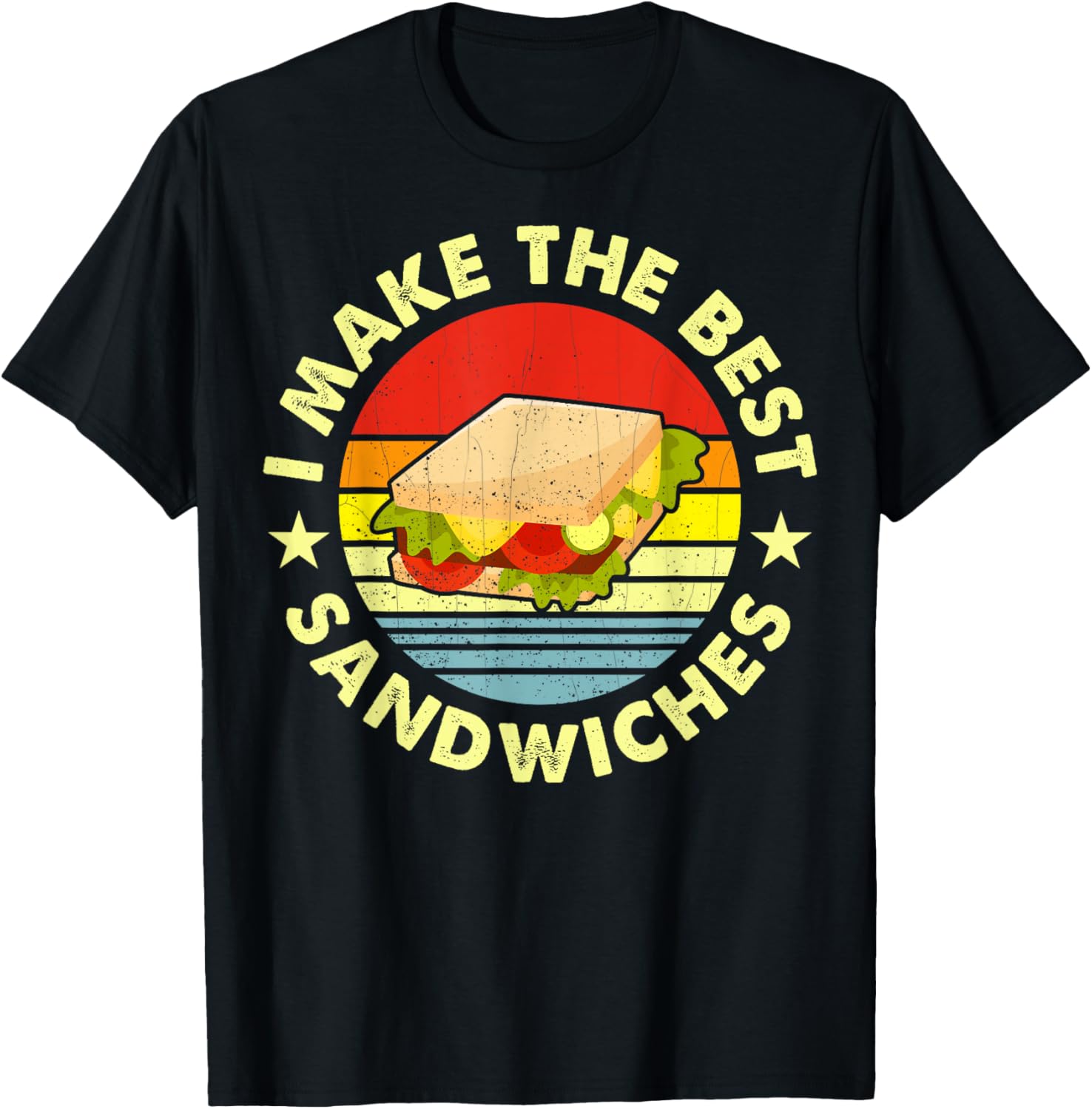 I Make The Best Sandwiches For The Sandwich Maker Apparel | Trending 2025 | Comfort Daily Wear