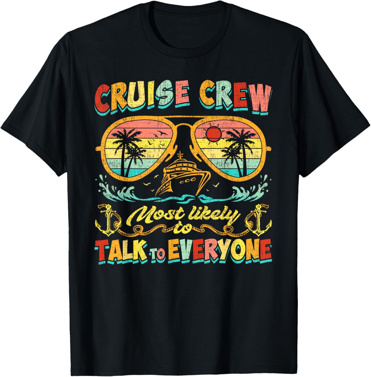 Cruise Crew Most Likely To Talk To Everyone Funny Cruise Apparel | US Viral Style | Comfort Daily Wear