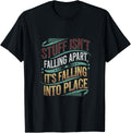 Stuff Isn't Falling Apart, It's Falling Into Place -------- Apparel | Top Conversion Title | High CTR Boost