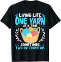 Living Life One Yarn At a Time Crocheting Crochet Women Yarn Supply | Premium Quality | Perfect for Crafters