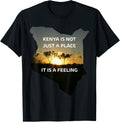 Kenya Is Not Just A Place - Kenya Is A Feeling Apparel | Trending 2025 | High CTR Boost