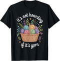 It's Not Hoarding If It's Yarn Funny Knitting Knitter Yarn Supply | High Search Volume | High CTR Title