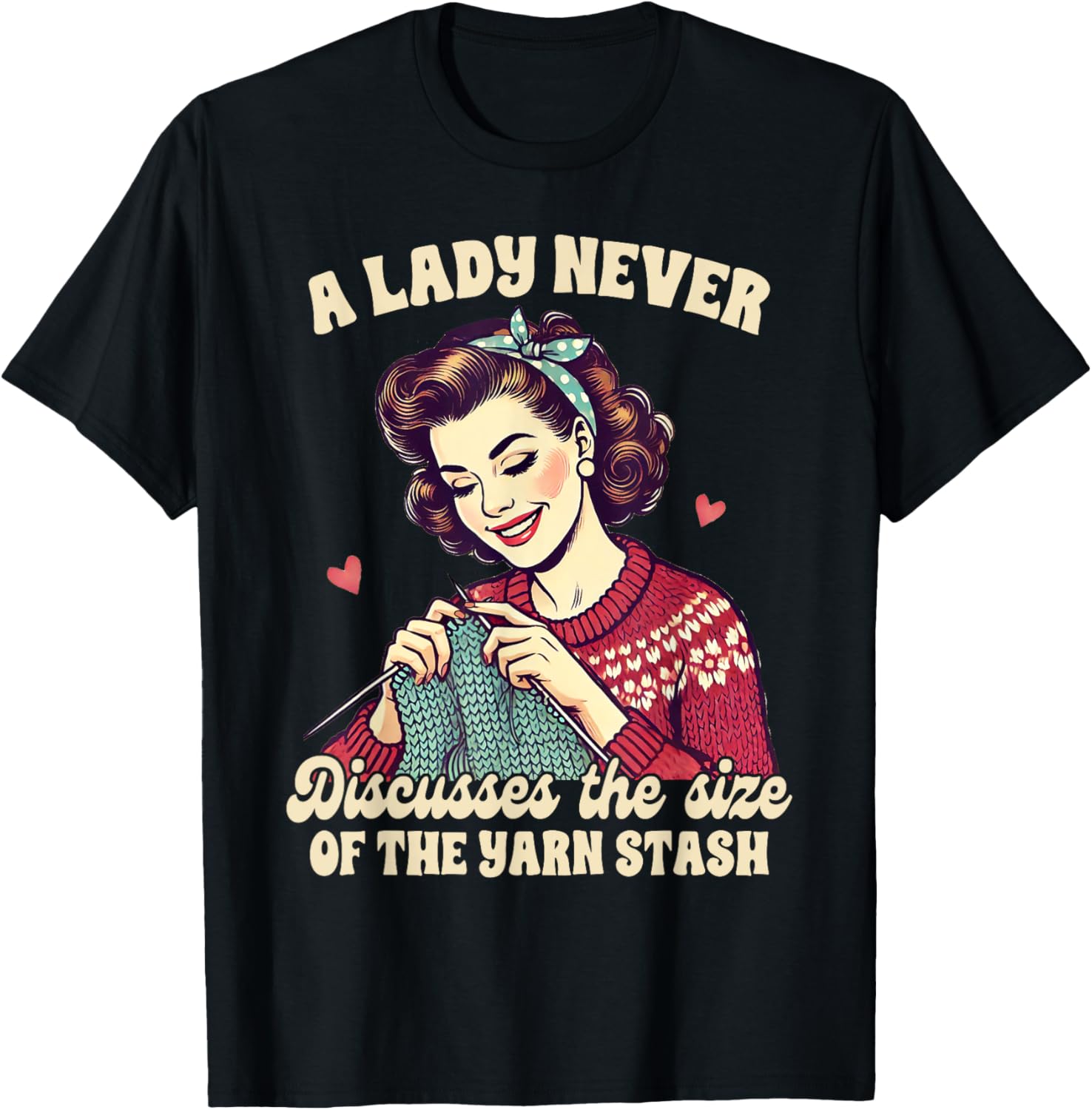 Knitting Lover Lady Never Discusses Size Of The Yarn Stash Yarn Supply | Viral US Pick | High CTR Title