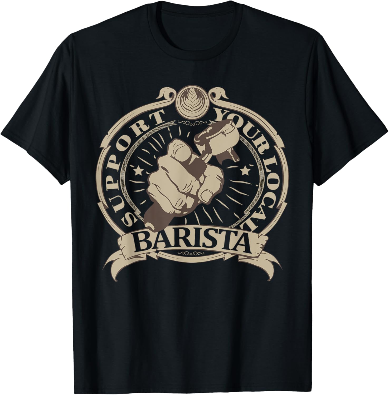 Support Your Local Barista Coffee Maker Classic Cool Graphic Apparel | Best Seller Pick | Must-Have Style