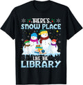 Librarian Snowman Read Books Snow Place Like the Library Apparel | High Search Volume | Customer Favorite