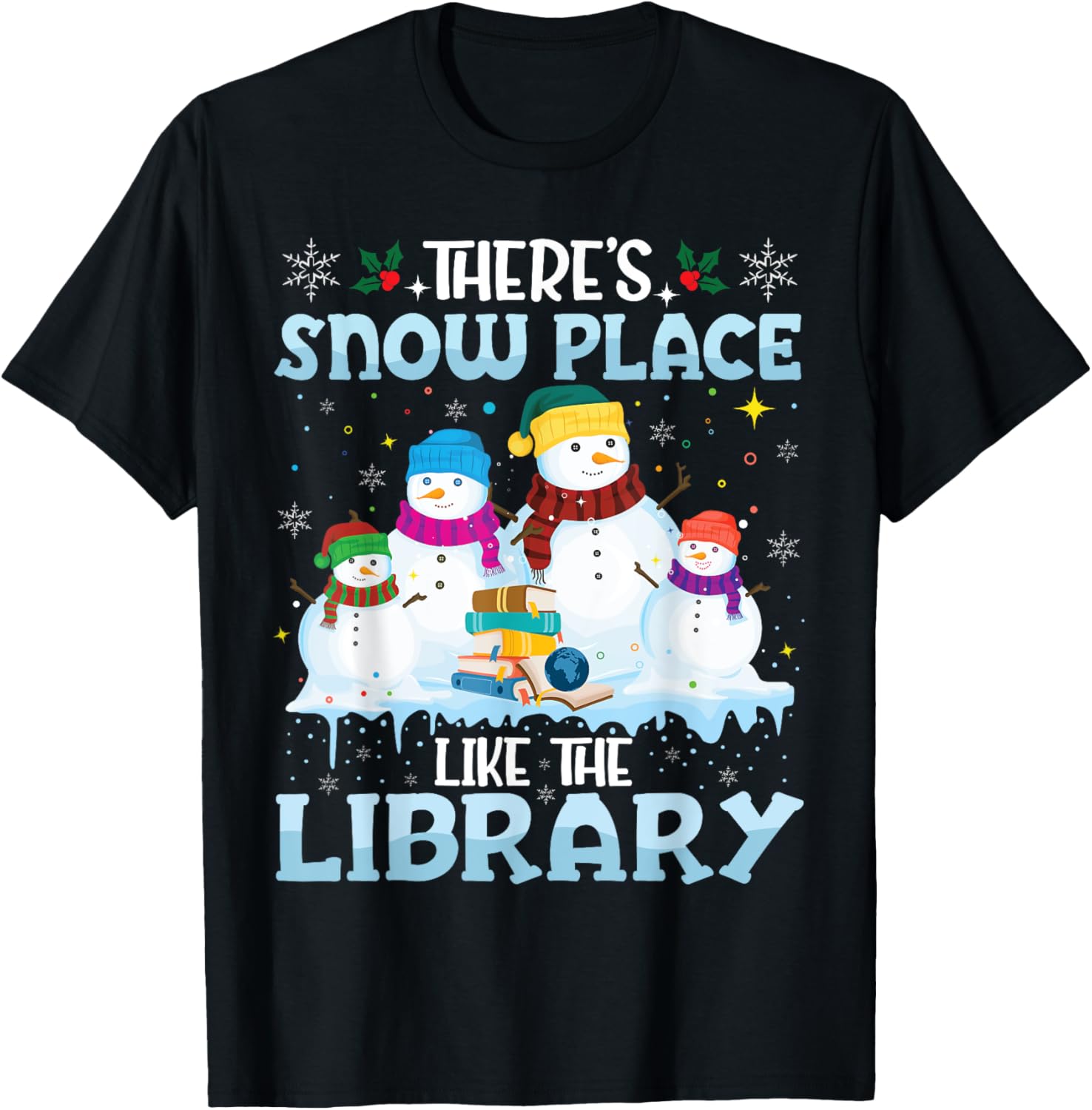 Librarian Snowman Read Books Snow Place Like the Library Apparel | High Search Volume | Customer Favorite