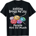 Funny Knitting Brings Me Joy People Not So Much Humor Yarn Yarn Supply | Viral US Pick | Best Seller Choice