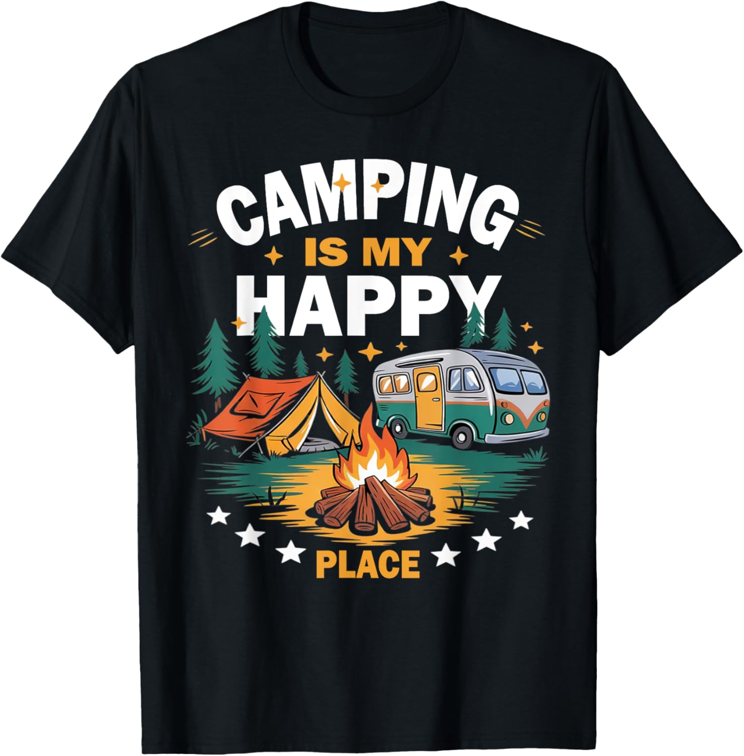 Camping Is My Happy Place Funny Design Camping Apparel | High Search Volume | Perfect Gift Choice
