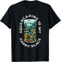 Aquascaping Is My Happy Place Quote Aquarium Lover Aquarist Apparel | Premium Quality | Daily Wear Essential