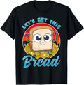 Funny Lets Get This Bread Slice Breads Sourdough Breadmaker Apparel | High Search Volume | Aesthetic Fit