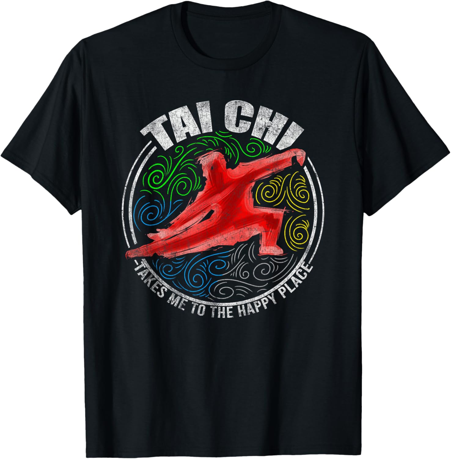 Takes Me To The Happy Place Tai Chi Apparel | Google Shopping Optimized | Customer Favorite