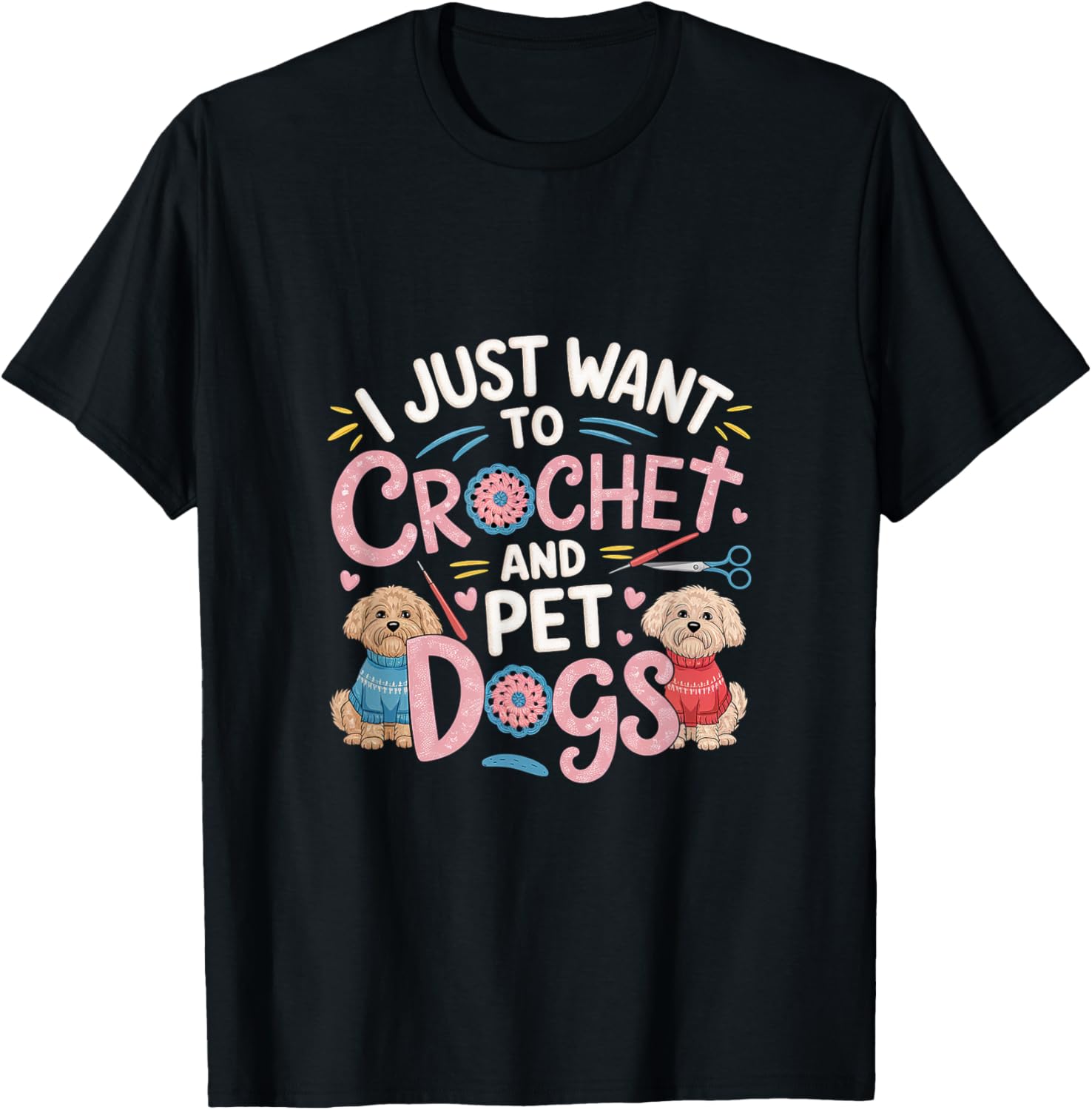 I Just Want To Crochet And Pet Dogs Crocheter Yarn ------- Yarn Supply | Viral US Pick | High CTR Title