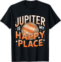 Jupiter Is My Happy Place Funny Space Lover Astronomy Tee Apparel | High Search Volume | High CTR Boost
