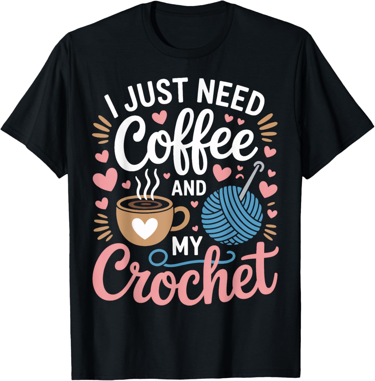 I Just Need Coffee And My Crochet Yarn Lovers Yarn Supply | Top Rated | High CTR Title