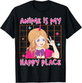 Anime is My Happy Place Funny Anime Women Girls Kids Apparel | Trending 2025 | Aesthetic Casual Look