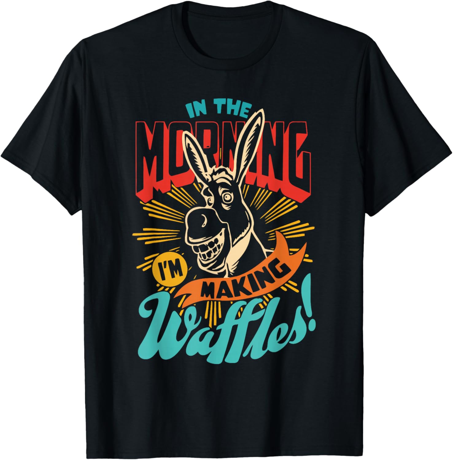 In The Morning, I'm Making Waffles Vintage Donkey Apparel | Premium Quality | Comfort Daily Wear