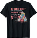 i crochet but my favorite hobby is collecting yarn Yarn Supply | Viral US Pick | Customer Favorite