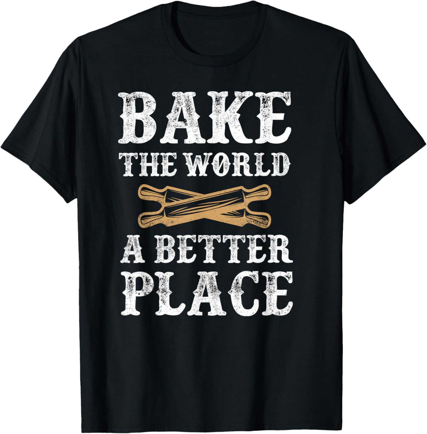 Pastry Chef Baker Bake The World A Better Place Apparel | High Search Volume | Daily Wear Essential